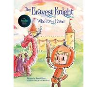 Daniel Errico The Bravest Knight Who Ever Lived (Copertina rigida)
