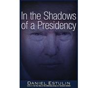 Daniel Estulin In the Shadows of a Presidency (Tascabile)