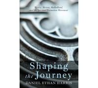 Daniel Ethan Harris Shaping the Journey (Tascabile)