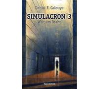 Daniel F Galouye Simulacron-3/Welt am Draht (SCIPIO) (Copertina rigida)