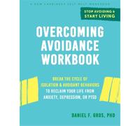 Daniel F. Gros Overcoming Avoidance Workbook (Tascabile)