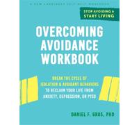 Daniel F. Gros Overcoming Avoidance Workbook (Tascabile)