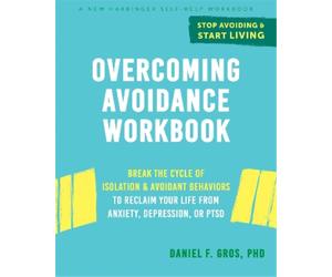 Daniel F. Gros Overcoming Avoidance Workbook (Tascabile)