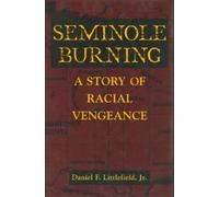 Daniel F. Littlefield Seminole Burning (Tascabile)