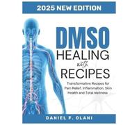 Daniel F Olani Healing with Dmso Recipes (Tascabile)