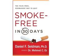 Daniel F Seidman Smoke-Free in 30 Days (Tascabile)