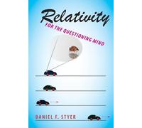 Daniel F. Styer Relativity for the Questioning Mind (Tascabile)