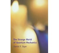 Daniel F. Styer The Strange World of Quantum Mechanics (Tascabile)