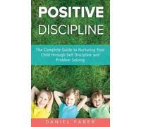 Daniel Faber Positive Discipline (Tascabile)