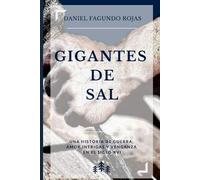 Daniel Fagundo Rojas Gigantes de Sal (Tascabile)