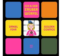 Daniel Fehr GOLDEN COSMOS Ich und der Zauberwürfel (Copertina rigida)