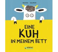Daniel Fehr Jorge Martín Stefanie Malleier Eine Kuh in meinem Bett (Tascabile)