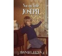 Daniel Fenn Not My Little Joseph (Tascabile)