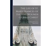 Daniel Ferris The Life of St. Mary Frances of the Five Wounds of Jes (Tascabile)
