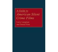 Daniel Finn Larry Langm A Guide to American Silent Crime Fil (Copertina rigida)
