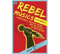 Daniel Fischlin Rebel Musics, Volume 2 - Human Rights, Resist (Copertina rigida)