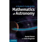 Daniel Fleisch Julia Kr A Student's Guide to the Mathematics of Ast (Tascabile)