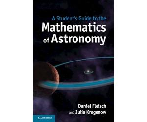 Daniel Fleisch Julia Kr A Student's Guide to the Mathematics of Ast (Tascabile)