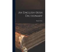 Daniel Foley An English-Irish Dictionary (Copertina rigida)