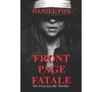 Daniel Fox Fox Daniel Front Page Fatale (Tascabile) Ida Bly Thrillers