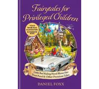 Daniel Foxx Fairytales for Privileged Children (Copertina rigida)