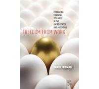 Daniel Fridman Freedom from Work (Copertina rigida) Culture and Economic Life