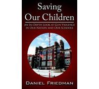Daniel Friedman Saving Our Children (Tascabile)