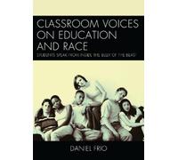 Daniel Frio Classroom Voices on Education and Race (Tascabile)