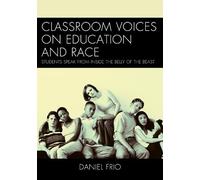 Daniel Frio Classroom Voices on Education and Race (Tascabile)