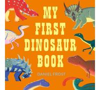 Daniel Frost My First Dinosaur Book (Copertina rigida)