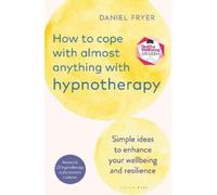 Daniel Fryer How to Cope with Almost Anything with Hypnotherapy (Tascabile)