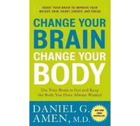 Daniel G. Amen Change Your Brain, Change Your Body (Tascabile)