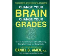 Daniel G. Amen Change Your Brain, Change Your Grades (Tascabile)