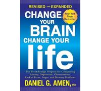 Daniel G. Amen Change Your Brain, Change Your Life (Revised and Expa (Tascabile)