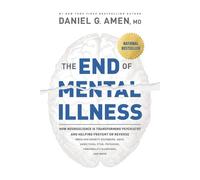 Daniel G. Amen The End of Mental Illness (Tascabile)