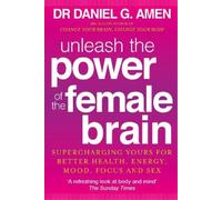 Daniel G. Amen Unleash the Power of the Female Brain (Tascabile)