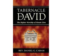 Daniel G Caram The Tabernacle of David (Tascabile)