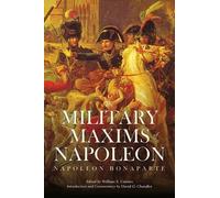 Daniel G. Chandler The Military Maxims of Napoleon (Tascabile)