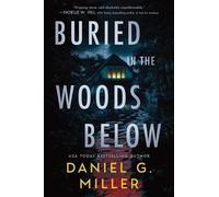 Daniel G Miller Buried in the Woods Below (Standard Edition) (Tascabile)