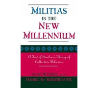 Daniel G. Rodeheaver Stan Weeber Militias in the New Millennium (Tascabile)