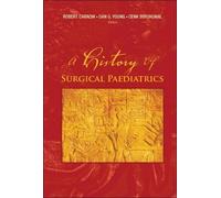 Daniel G Young Robert Carachi Cenk History Of Surgical Paedi (Copertina rigida)