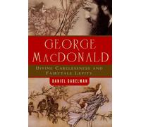 Daniel Gabelman George MacDonald (Tascabile) Making of the Christian Imagination