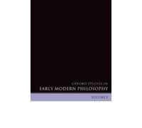 Daniel Garber Oxford Studies in Early Modern Philosophy Volum (Copertina rigida)