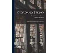 Daniel Garrison 1837-1899 Brinton Thomas 1840-1900 Da Giordano Bruno (Tascabile)