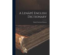 Daniel Garrison Brinton A Lenâpé English Dictionary (Tascabile)