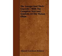 Daniel Garrison The Lenape And Their Legends - With The Complete Tex (Tascabile)