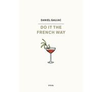 Daniel Gaujac Daniel Gaujac: Do it the French Way (Copertina rigida)