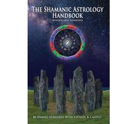 Daniel Giamario The Shamanic Astrology Handbook (Tascabile)