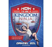Daniel Gil How to Be a Kingdom Ninja (Copertina rigida)