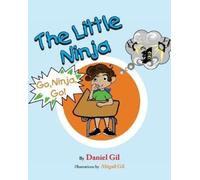 Daniel Gil The Little Ninja (Tascabile) Little Ninja